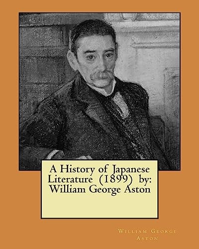 A History of Japanese Literature (1899) by William George Aston