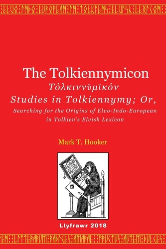 The Tolkiennymicon Studies in Tolkiennymy; Or, Searching for the Origins of Elvo-Indo-European in Tolkien's Elvish Lexicon