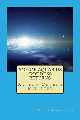 Age of Aquarius Goddess Returns Avalon Church Ministry