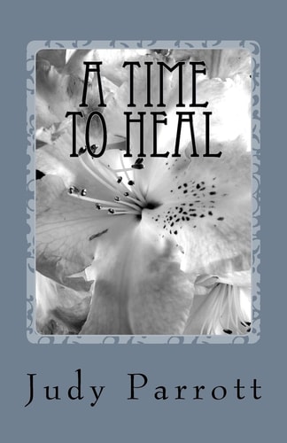 A Time to Heal Healing Concepts and Testimonies