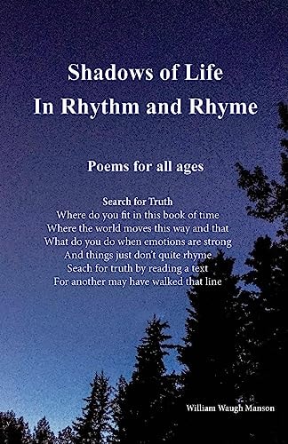 Shadows of Life in Rhythm and Rhyme Poems for All Ages