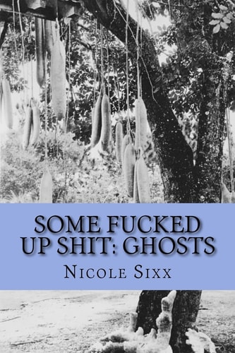 Some Fucked Up Shit Ghosts