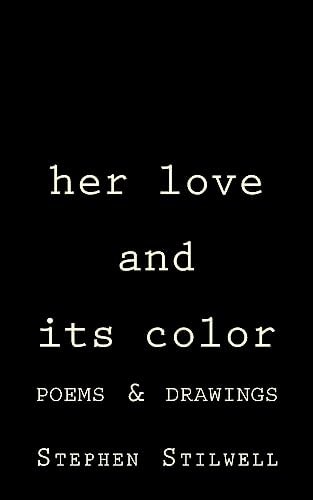 Her Love and Its Color Poems and Drawings