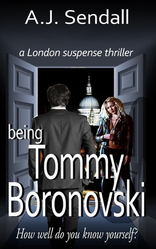 Being Tommy Boronovski A London Suspense Thriller
