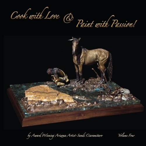 Cook with Love and Paint with Passion! Volume Four