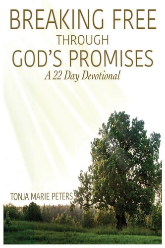 Breaking Free Through God's Promises 22-Day Devotional