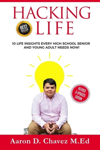 Hacking Life 10 LIFE Insights Every High School Senior and Young Adult Needs NOW!