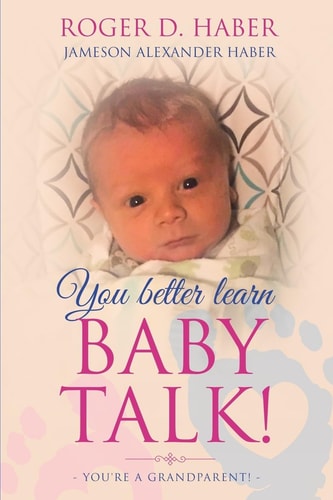You Better Learn Baby Talk! You're a Grandparent!