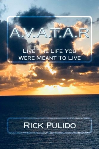 A.V.A.T.A.R Live The Life You Were Meant To Live