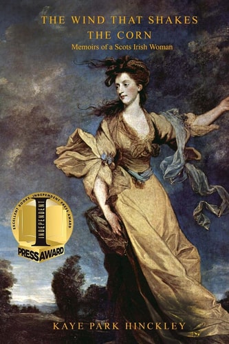 The Wind That Shakes the Corn Memoirs of a Scots Irish Woman