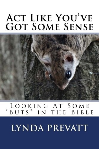 Act Like You've Got Some Sense Looking At Some "Buts" in the Bible