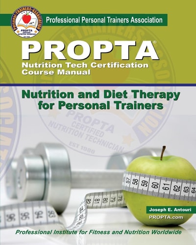 Nutrition Tech Certification Course Manual Nutrition and Diet Therapy for Personal Trainers