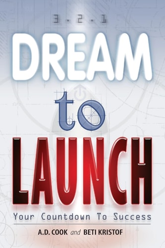 Dream To Launch 3.2.1. Your Countdown To Success