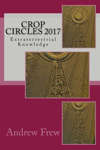 Crop Circles 2017 Extraterrestrial Knowledge