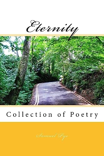 Eternity A Collection of Poems by Samuel Pye
