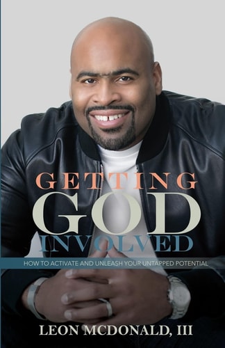 Getting God Involved How to Activate and Unleash Your Untapped Potential
