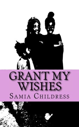 Grant My Wishes A Short Story