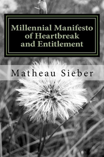 Millennial Manifesto of Heartbreak and Entitlement.