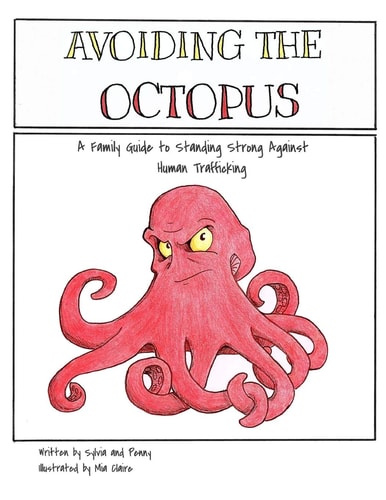 Avoiding The Octopus A Family Guide to Standing Strong Against Human Trafficking