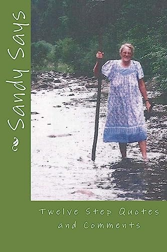 Sandy Says Twelve Step Quotes and Comments