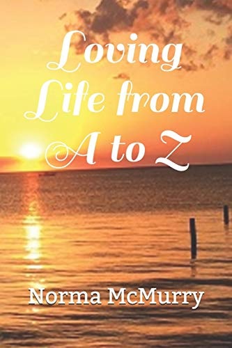 Loving Life from a to Z