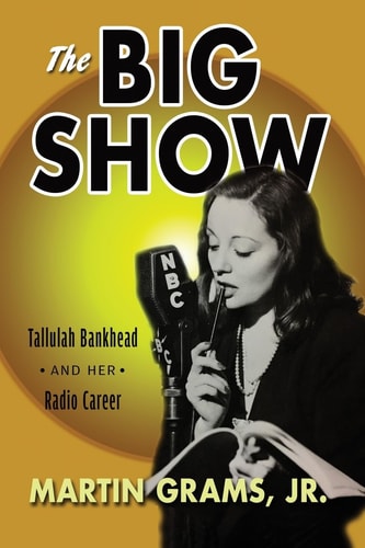 The Big Show Talulah Bankhead and Her Radio Career