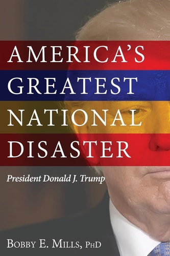 America's Greatest National Disaster President Donald J. Trump