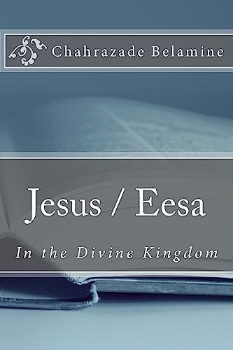Jesus / Eesa in the Divine Kingdom