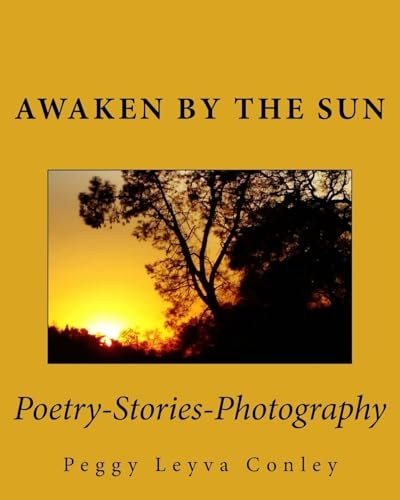 Awaken by the Sun Poetry-Stories-Photography