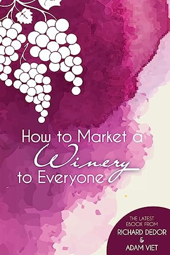 How to Market Your Winery to Everyone Tips and Tricks to Market Your Winery to Millennials, Boomers, and Everyone In-Between