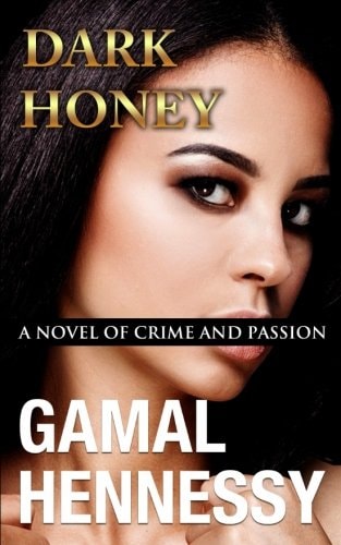 Dark Honey A Novel of Crime and Passion