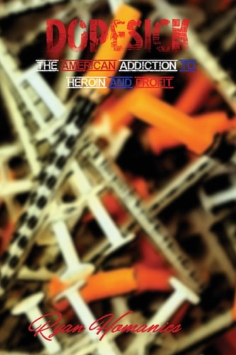 Dopesick The American Addiction to Heroin and Profit