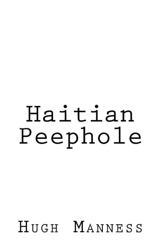 Haitian Peephole