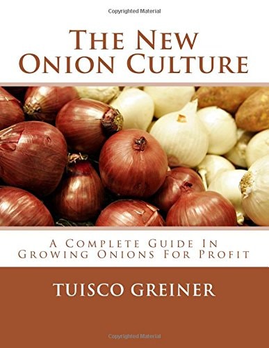 The New Onion Culture A Complete Guide In Growing Onions For Profit