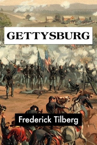 Gettysburg by Frederick Tilberg