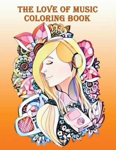 The Love of Music Coloring Book - Mosaic Music Featuring 40 Stress Relieving Designs of Musical Instruments