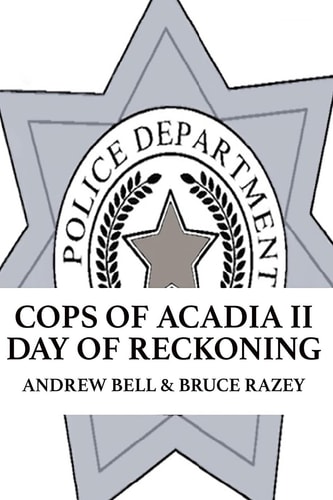 Cops of Acadia II The Reckoning
