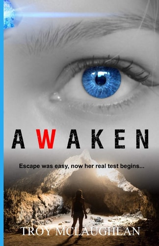 Awaken A Dystopian Science Fiction Adventure