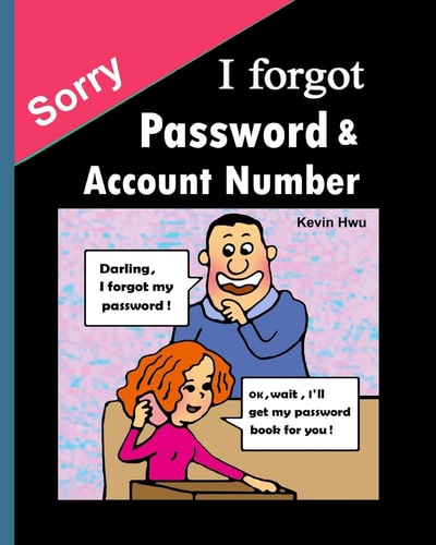 Sorry ,I Forgot Pass Word and Account You No Longer Forget the Bank Password, Keywords