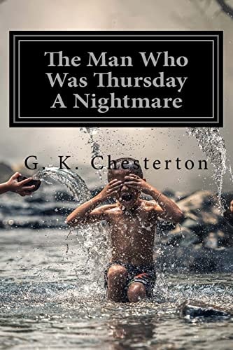 The Man Who Was Thursday a Nightmare by G. K. Chesterton