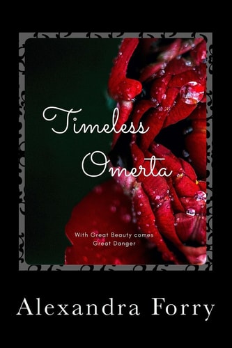 Timeless Omerta With Great Beaty Comes Great Danger