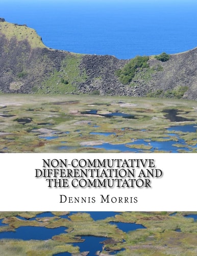 Non-Commutative Differentiation and the Commutator The Search for the Fermion Content of the Universe