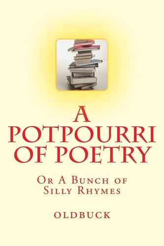 A Potpourri of Poetry A Bunch of Silly Rhymes