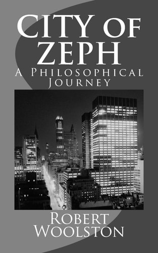 CITY of ZEPH A Philosophical Journey
