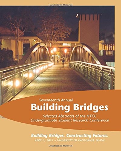 Building Bridges, 2017 Selected Abstracts of the Honors Transfer Council of California Research Conference, April 1, 2017