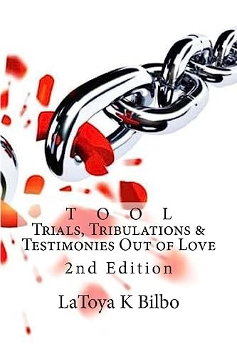 T O O L (Trials, Tribulations and Testimonies Out of Love) - Revised Edition 2nd Edition