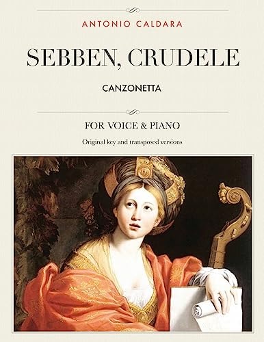 Sebben, Crudele Canzonetta, For Medium, High and Low Voices