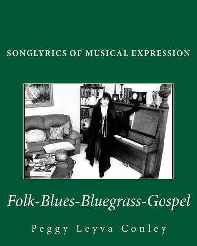 Songlyrics of Musical Expression Folk-Blues-Bluegrass-Gospel