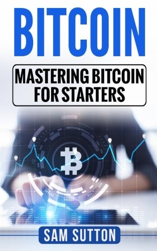 Bitcoin Mastering Bitcoin for Starters