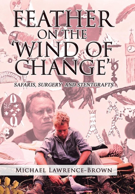 Feather on the Wind of Change Safaris, Surgery and Stentgrafts